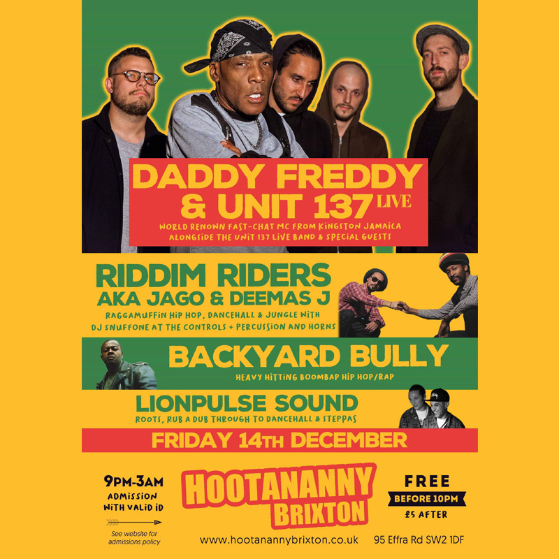 daddy freddy unit 137 live hootananny brixton